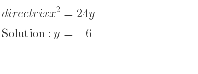 The directrix x^2=24y is y=-6